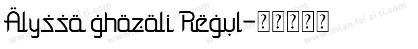 Alyssa ghazali Regul字体转换